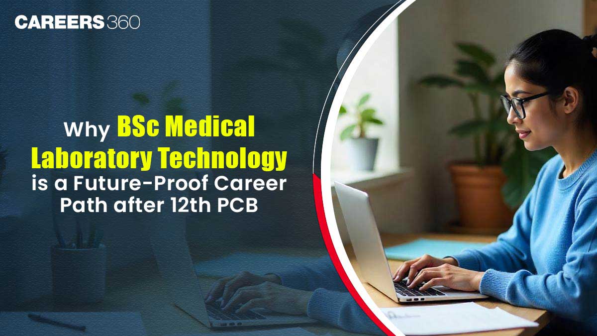Why BSc Medical Laboratory Technology is a Future-Proof Career Path after 12th PCB?